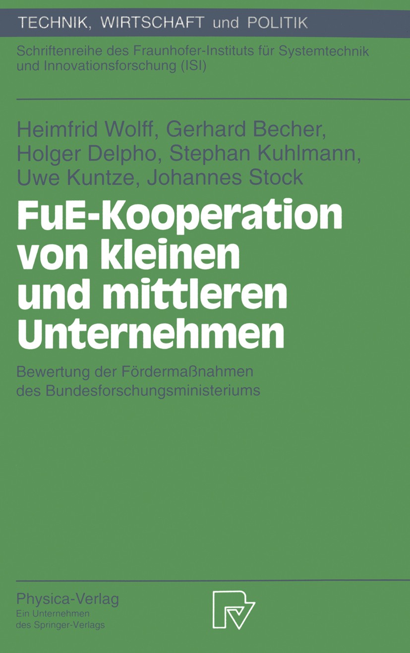 Titlebook: FuE-Kooperation von kleinen und mittleren Unternehmen; Bewertung der Förder Heimfrid Wolff,Gerhard Becher,Johannes Stock Book 1994 Physica- Titlebook: FuE-Kooperation von kleinen und mittleren Unternehmen; Bewertung der Förder Heimfrid Wolff,Gerhard Becher,Johannes Stock Book 1994 Physica-