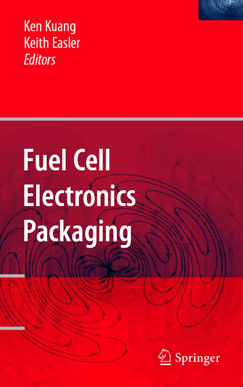 Titlebook: Fuel Cell Electronics Packaging; Ken Kuang,Keith Easler Book 2007 Springer-Verlag US 2007 design.development.direct methanol fuel cell.ele Titlebook: Fuel Cell Electronics Packaging; Ken Kuang,Keith Easler Book 2007 Springer-Verlag US 2007 design.development.direct methanol fuel cell.ele