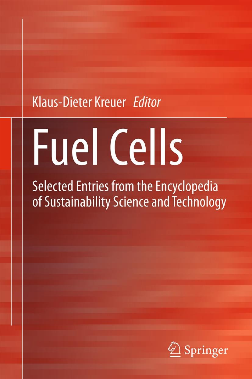 Titlebook: Fuel Cells; Selected Entries fro Klaus-Dieter Kreuer Book 2013 Springer Science+Business Media New York 2013 Alkaline Membrane Fuel Cells.D Titlebook: Fuel Cells; Selected Entries fro Klaus-Dieter Kreuer Book 2013 Springer Science+Business Media New York 2013 Alkaline Membrane Fuel Cells.D
