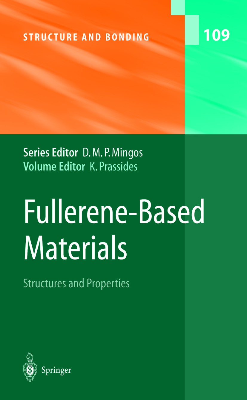 Titlebook: Fullerene-Based Materials; Structures and Prope Kosmas Prassides Book 2004 Springer-Verlag Berlin Heidelberg 2004 Anorganische Chemie.Inorg Titlebook: Fullerene-Based Materials; Structures and Prope Kosmas Prassides Book 2004 Springer-Verlag Berlin Heidelberg 2004 Anorganische Chemie.Inorg