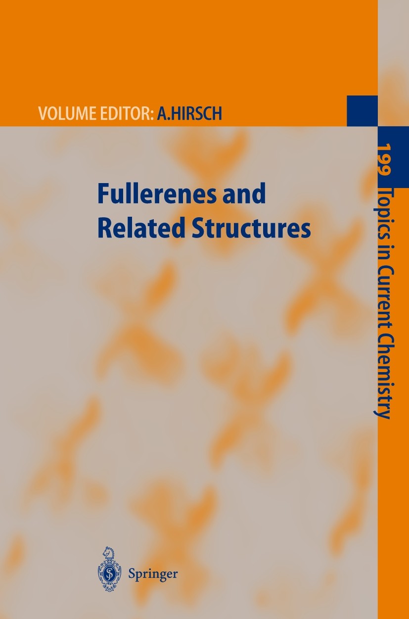 Titlebook: Fullerenes and Related Structures; Andreas Hirsch Book 1999 Springer-Verlag Berlin Heidelberg 1999 Fulleren.Fullerene.Fullerenes.Heteroful Titlebook: Fullerenes and Related Structures; Andreas Hirsch Book 1999 Springer-Verlag Berlin Heidelberg 1999 Fulleren.Fullerene.Fullerenes.Heteroful