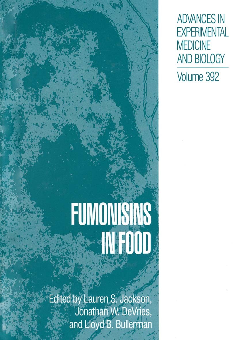 Titlebook: Fumonisins in Food; Lauren S. Jackson,Jonathan W. DeVries,Lloyd B. Bul Book 1996 The Editor(s) (if applicable) and The Author(s), under ex Titlebook: Fumonisins in Food; Lauren S. Jackson,Jonathan W. DeVries,Lloyd B. Bul Book 1996 The Editor(s) (if applicable) and The Author(s), under ex