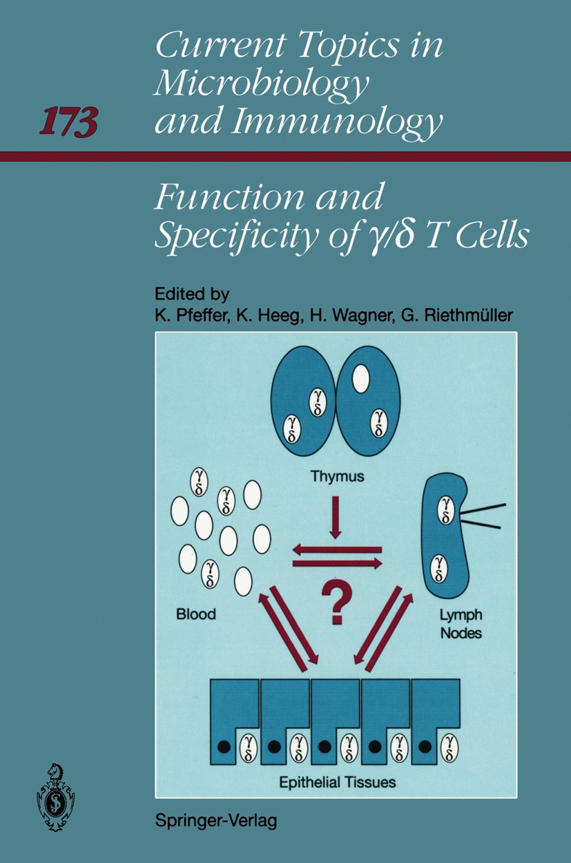 Titlebook: Function and Specificity of γ/δ T Cells; International Worksh Klaus Pfeffer,Klaus Heeg,Gert Riethmüller Book 1991 The Editor(s) (if applica Titlebook: Function and Specificity of γ/δ T Cells; International Worksh Klaus Pfeffer,Klaus Heeg,Gert Riethmüller Book 1991 The Editor(s) (if applica