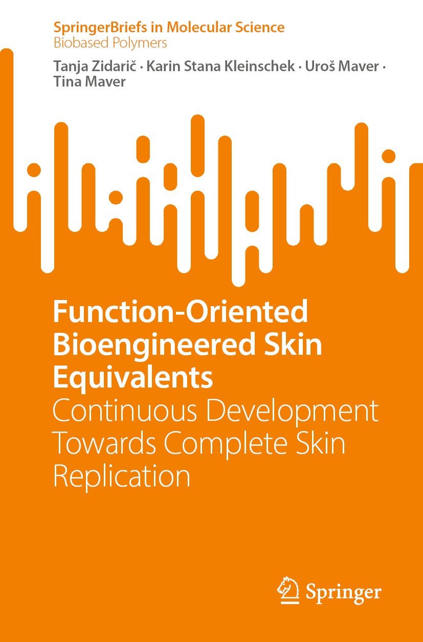 Titlebook: Function-Oriented Bioengineered Skin Equivalents; Continuous Developme Tanja Zidarič,Karin Stana Kleinschek,Tina Maver Book 2023 The Editor Titlebook: Function-Oriented Bioengineered Skin Equivalents; Continuous Developme Tanja Zidarič,Karin Stana Kleinschek,Tina Maver Book 2023 The Editor