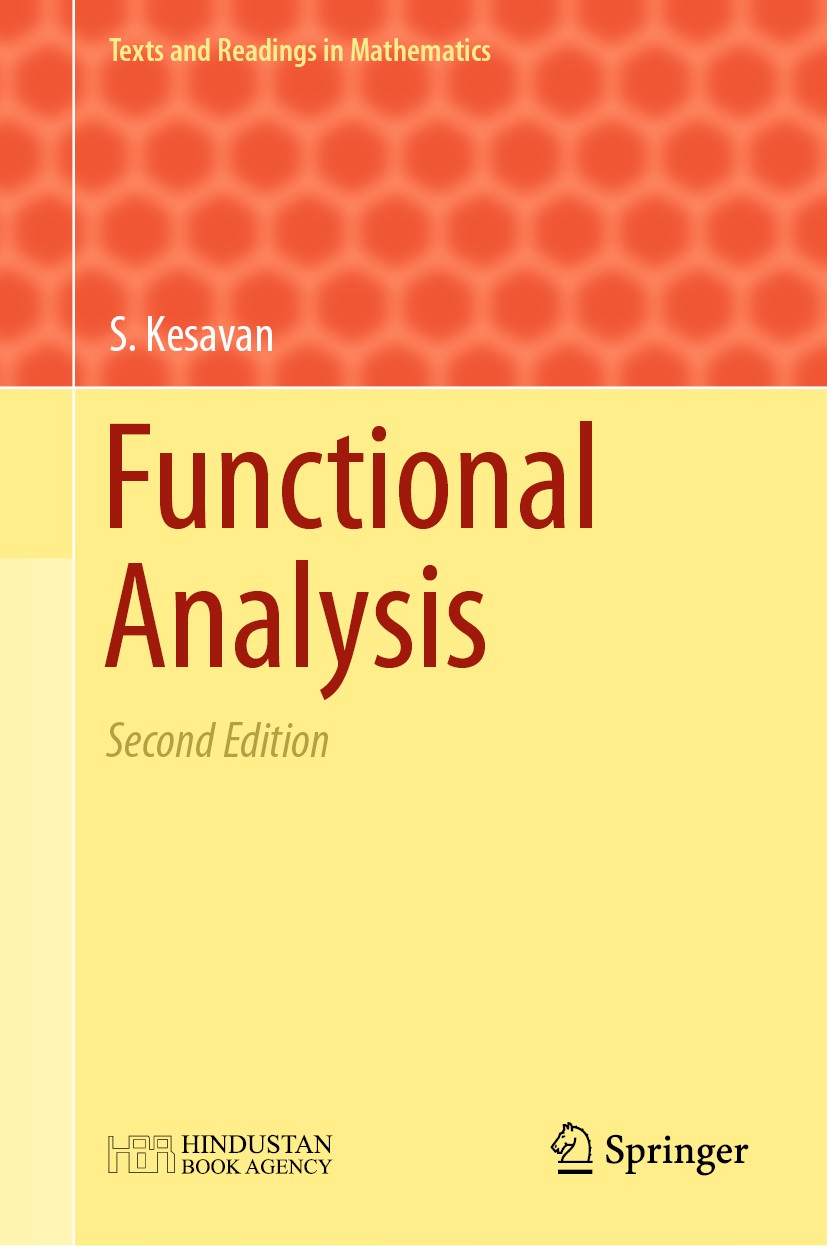 Titlebook: Functional Analysis; Second Edition S. Kesavan Textbook 2023Latest edition Hindustan Book Agency 2023 functional analysis.Banach spaces.Hil Titlebook: Functional Analysis; Second Edition S. Kesavan Textbook 2023Latest edition Hindustan Book Agency 2023 functional analysis.Banach spaces.Hil
