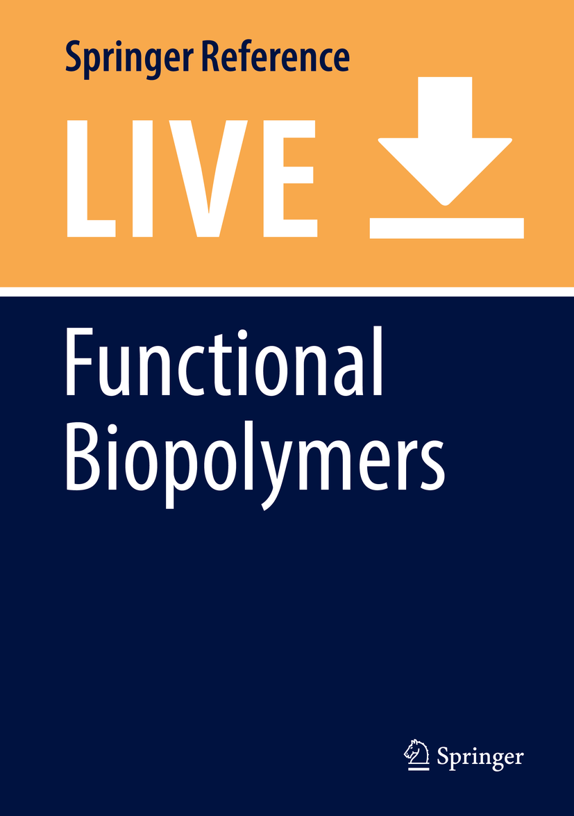 Titlebook: Functional Biopolymers; Mohammad Abu Jafar Mazumder,Heather Sheardown,Amir Living reference work 20200th edition Biological Polymers.Biom Titlebook: Functional Biopolymers; Mohammad Abu Jafar Mazumder,Heather Sheardown,Amir Living reference work 20200th edition Biological Polymers.Biom