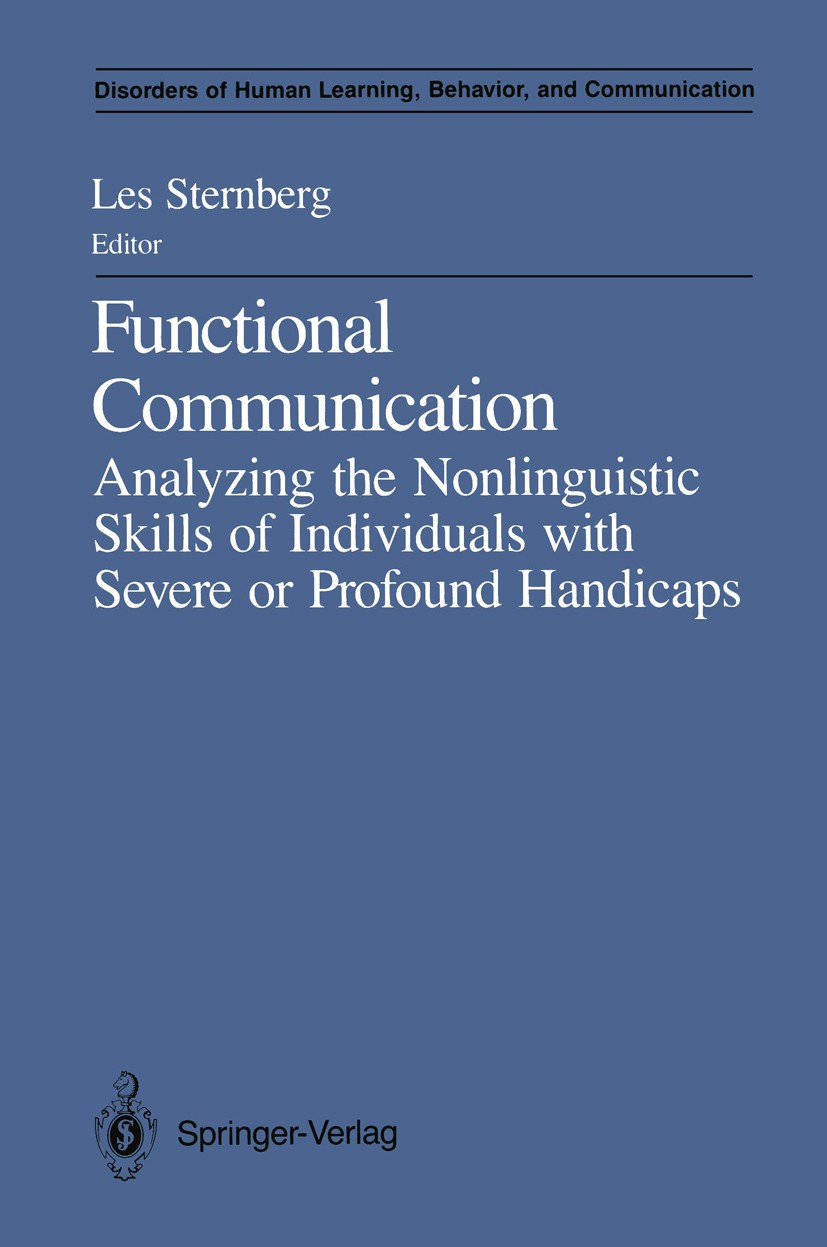 Titlebook: Functional Communication; Analyzing the Nonlin Les Sternberg Book 1991 Springer-Verlag New York Inc. 1991 Kommunikation.Sprachentwicklung.S Titlebook: Functional Communication; Analyzing the Nonlin Les Sternberg Book 1991 Springer-Verlag New York Inc. 1991 Kommunikation.Sprachentwicklung.S