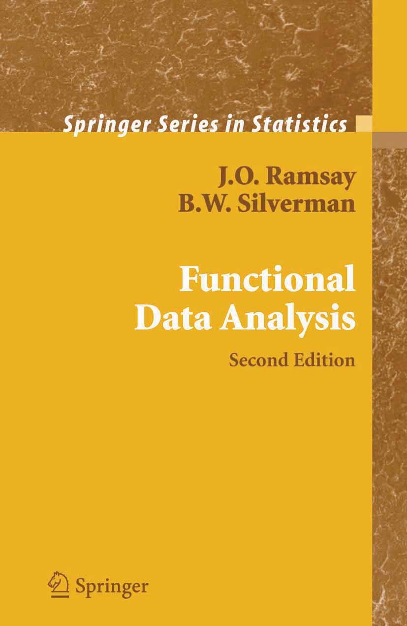 Titlebook: Functional Data Analysis; J. O. Ramsay,B. W. Silverman Book 2005Latest edition Springer-Verlag New York 2005 Fitting.Generalized linear mo Titlebook: Functional Data Analysis; J. O. Ramsay,B. W. Silverman Book 2005Latest edition Springer-Verlag New York 2005 Fitting.Generalized linear mo