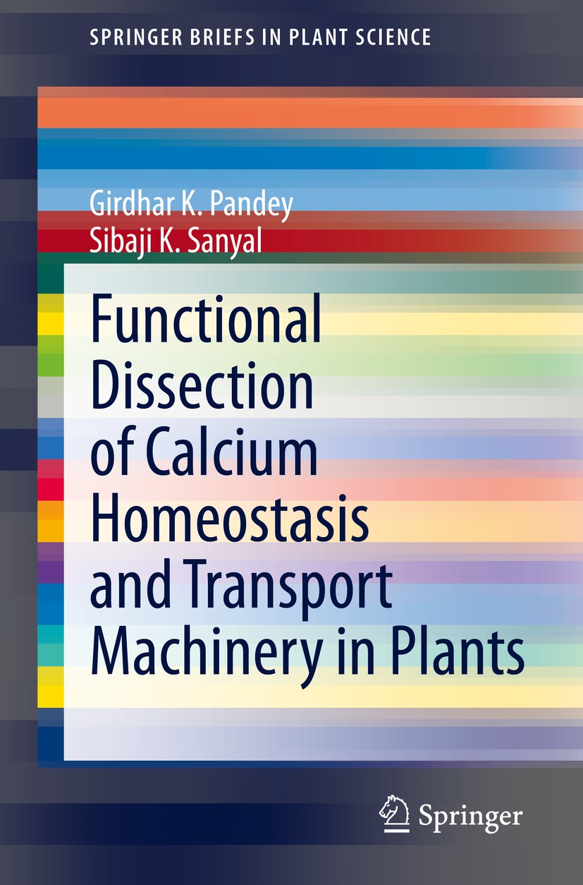 Titlebook: Functional Dissection of Calcium Homeostasis and Transport Machinery in Plants; Girdhar K. Pandey,Sibaji K. Sanyal Book 2021 The Author(s) Titlebook: Functional Dissection of Calcium Homeostasis and Transport Machinery in Plants; Girdhar K. Pandey,Sibaji K. Sanyal Book 2021 The Author(s)