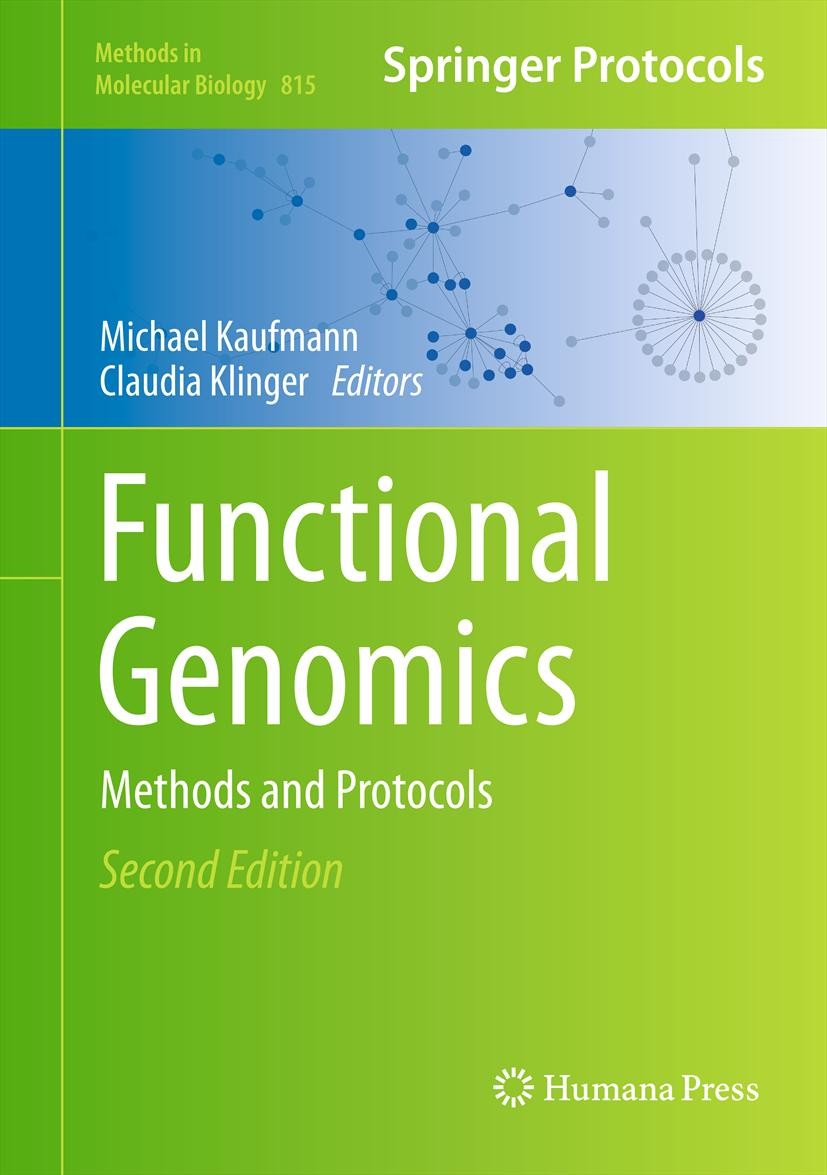 Titlebook: Functional Genomics; Methods and Protocol Michael Kaufmann,Claudia Klinger Book 2012Latest edition Springer Science+Business Media, LLC 201 Titlebook: Functional Genomics; Methods and Protocol Michael Kaufmann,Claudia Klinger Book 2012Latest edition Springer Science+Business Media, LLC 201