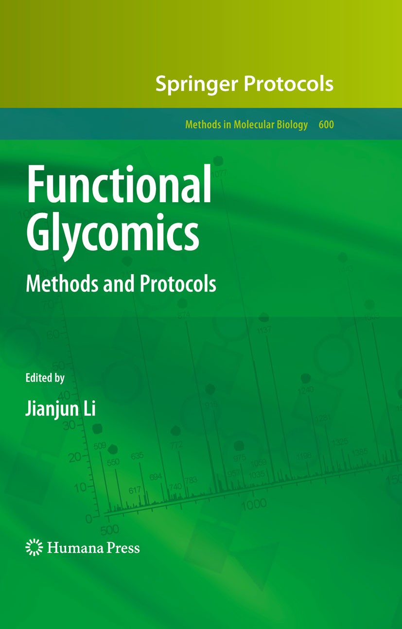 Titlebook: Functional Glycomics; Methods and Protocol Jianjun Li Book 2010 Humana Press 2010 Alanin.Carbohydrates.Escherichia coli.Glycans.Glycobiolog Titlebook: Functional Glycomics; Methods and Protocol Jianjun Li Book 2010 Humana Press 2010 Alanin.Carbohydrates.Escherichia coli.Glycans.Glycobiolog
