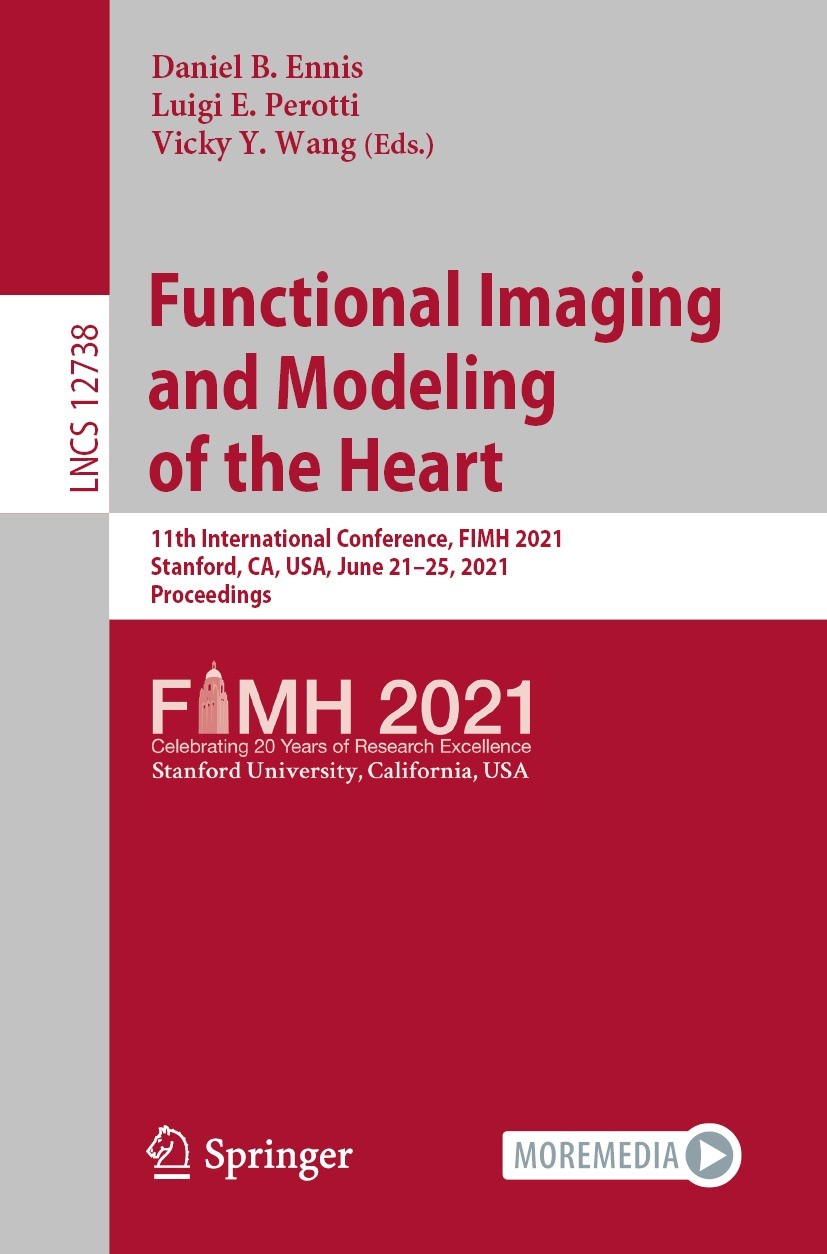 Titlebook: Functional Imaging and Modeling of the Heart; 11th International C Daniel B. Ennis,Luigi E. Perotti,Vicky Y. Wang Conference proceedings 20 Titlebook: Functional Imaging and Modeling of the Heart; 11th International C Daniel B. Ennis,Luigi E. Perotti,Vicky Y. Wang Conference proceedings 20