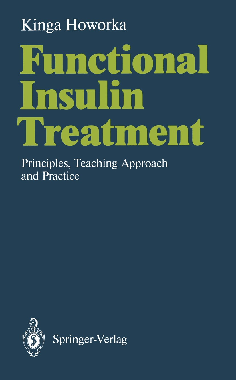 Titlebook: Functional Insulin Treatment; Principles, Teaching Kinga Howorka Book 19911st edition Springer-Verlag Berlin Heidelberg 1991 Blutzucker-Sel Titlebook: Functional Insulin Treatment; Principles, Teaching Kinga Howorka Book 19911st edition Springer-Verlag Berlin Heidelberg 1991 Blutzucker-Sel