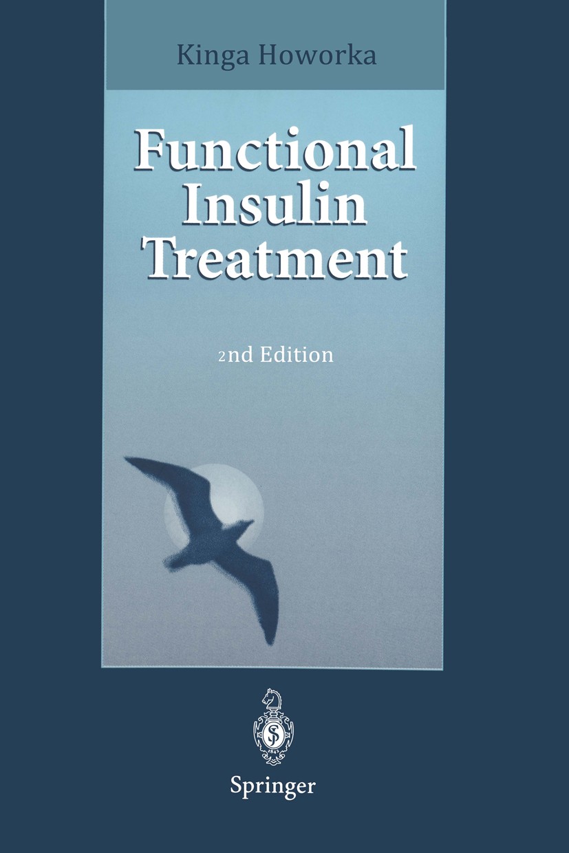 Titlebook: Functional Insulin Treatment; Principles, Teaching Kinga Howorka Book 19962nd edition Springer-Verlag, Berlin Heidelberg 1996 Blutzucker.Bl Titlebook: Functional Insulin Treatment; Principles, Teaching Kinga Howorka Book 19962nd edition Springer-Verlag, Berlin Heidelberg 1996 Blutzucker.Bl