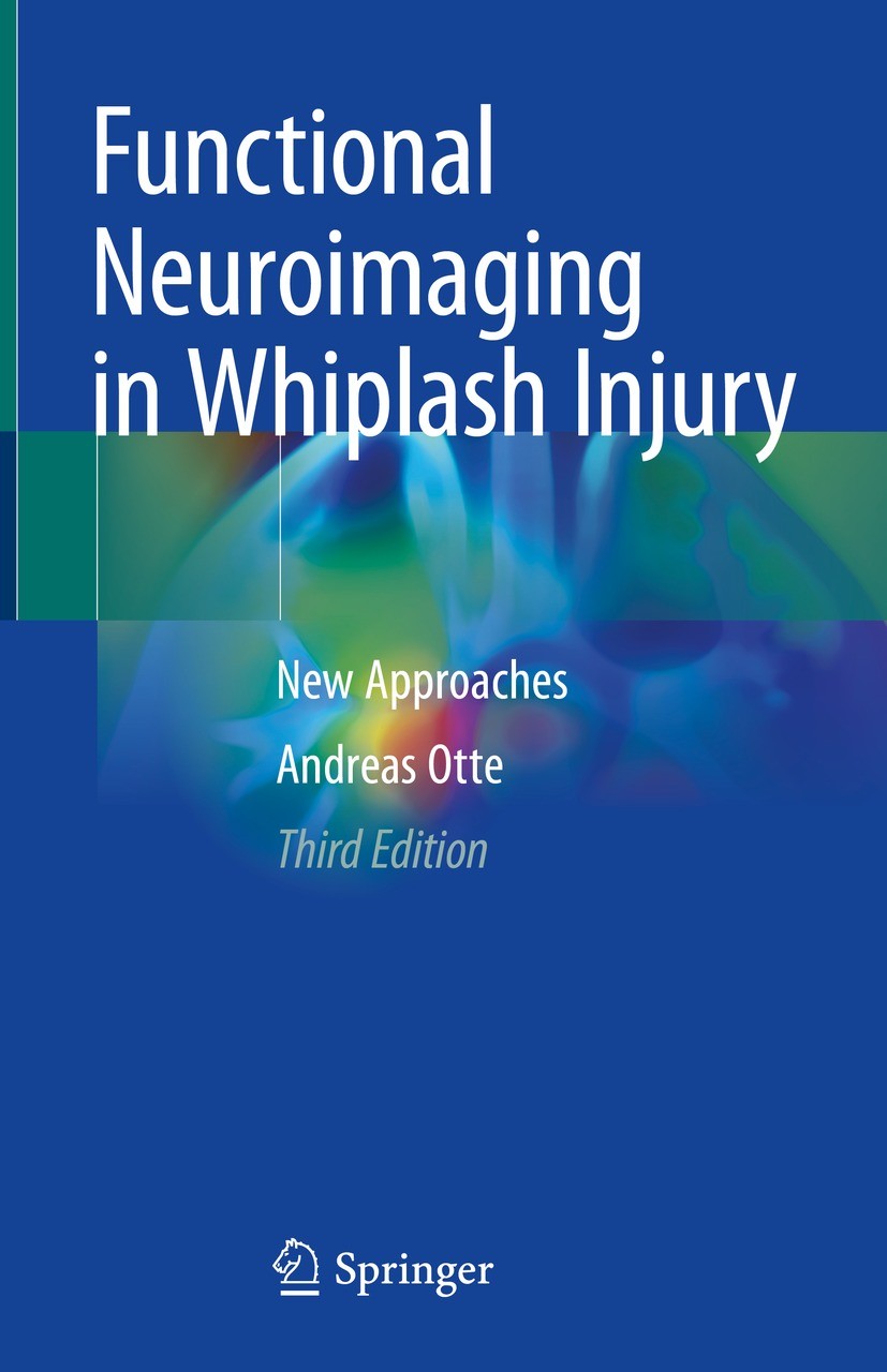 Titlebook: Functional Neuroimaging in Whiplash Injury; New Approaches Andreas Otte Book 2022Latest edition The Editor(s) (if applicable) and The Autho Titlebook: Functional Neuroimaging in Whiplash Injury; New Approaches Andreas Otte Book 2022Latest edition The Editor(s) (if applicable) and The Autho