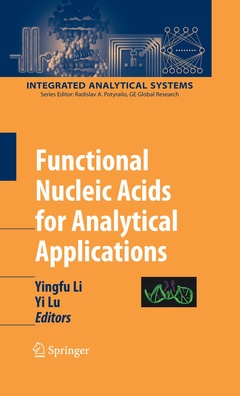 Titlebook: Functional Nucleic Acids for Analytical Applications; Li Yingfu,Lu Yi Book 2009 Springer-Verlag New York 2009 Acid.Analytical.Biosensor.DN Titlebook: Functional Nucleic Acids for Analytical Applications; Li Yingfu,Lu Yi Book 2009 Springer-Verlag New York 2009 Acid.Analytical.Biosensor.DN
