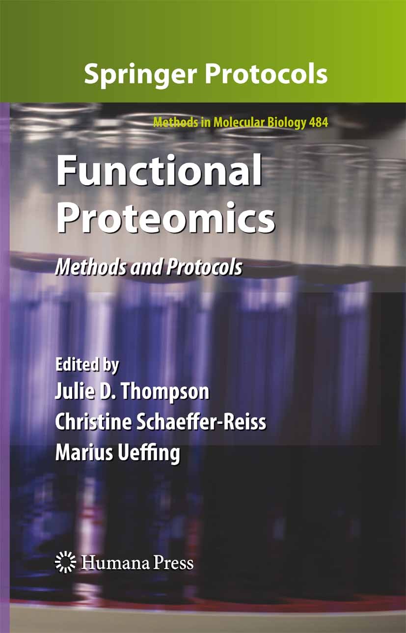 Titlebook: Functional Proteomics; Methods and Protocol Julie D. Thompson,Marius Ueffing,Christine Schaeff Book 2008 Humana Press 2008 Complex function Titlebook: Functional Proteomics; Methods and Protocol Julie D. Thompson,Marius Ueffing,Christine Schaeff Book 2008 Humana Press 2008 Complex function
