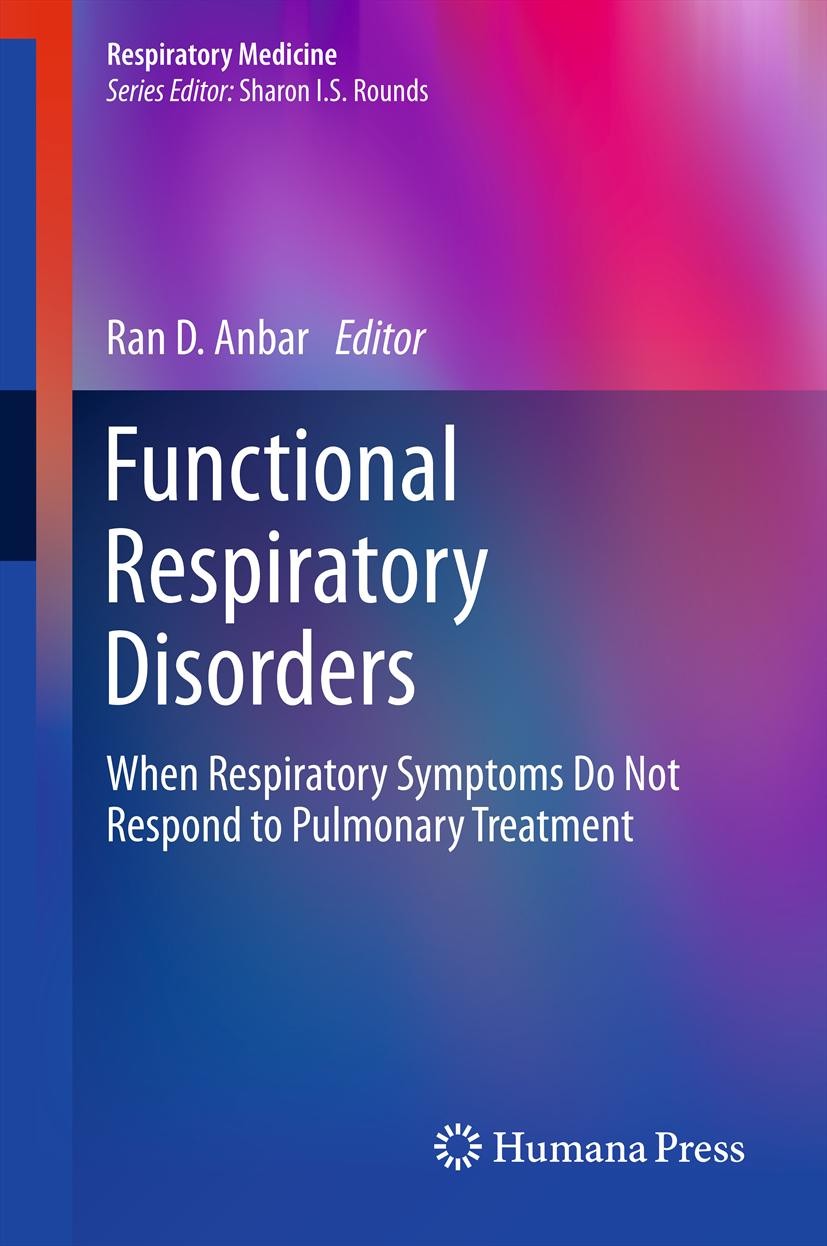 Titlebook: Functional Respiratory Disorders; When Respiratory Sym Ran D. Anbar Book 2012 Springer Science+Business Media, LLC 2012 Basic cognitive beh Titlebook: Functional Respiratory Disorders; When Respiratory Sym Ran D. Anbar Book 2012 Springer Science+Business Media, LLC 2012 Basic cognitive beh