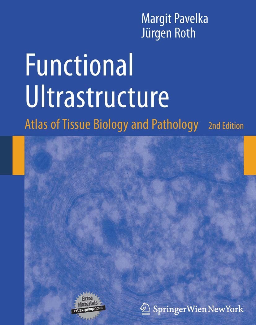 Titlebook: Functional Ultrastructure; Atlas of Tissue Biol Margit Pavelka,Jürgen Roth Book 20102nd edition Springer-Verlag Vienna 2010 Endoplasmatisch Titlebook: Functional Ultrastructure; Atlas of Tissue Biol Margit Pavelka,Jürgen Roth Book 20102nd edition Springer-Verlag Vienna 2010 Endoplasmatisch