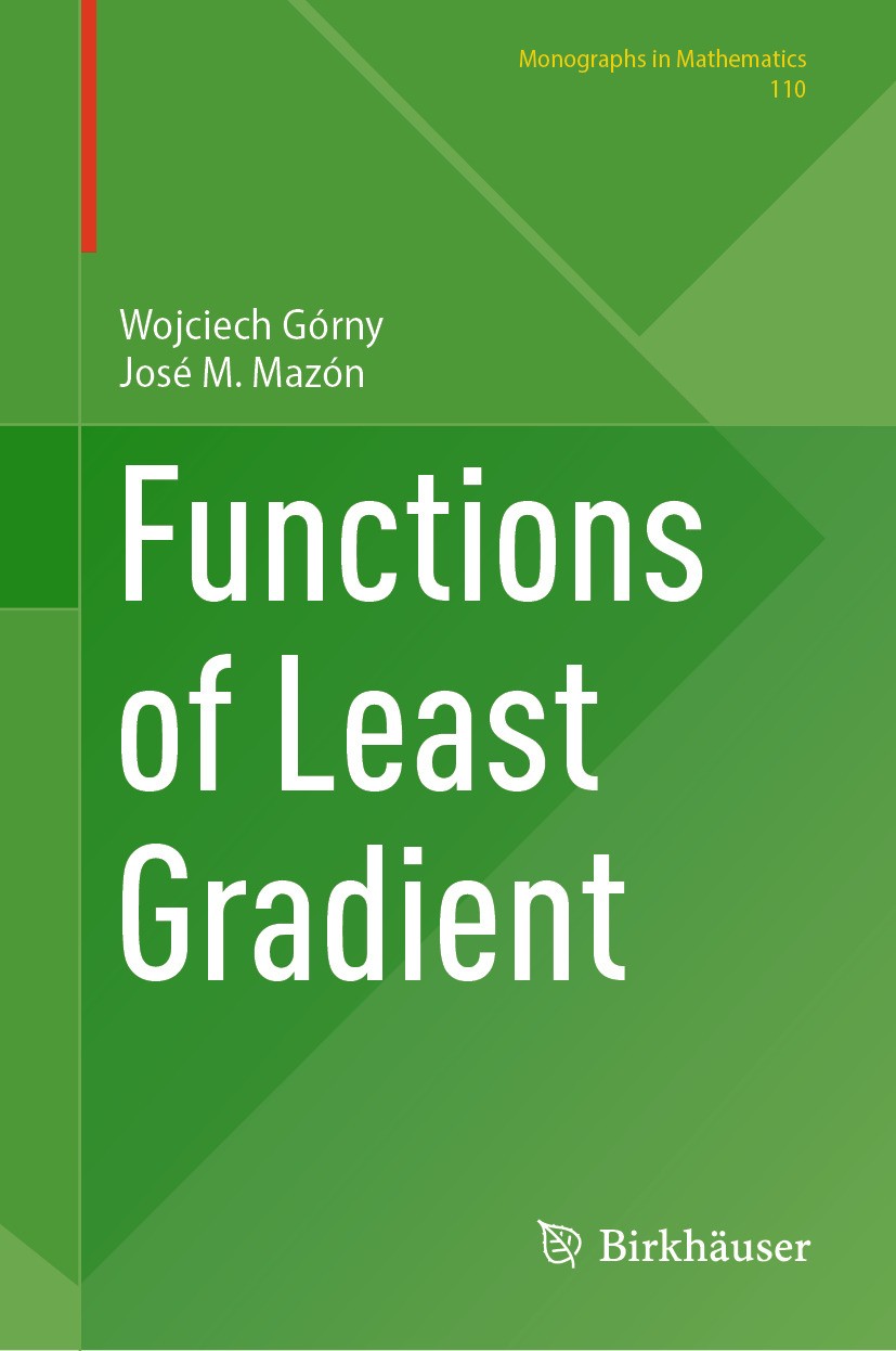 Titlebook: Functions of Least Gradient; Wojciech Górny,José M. Mazón Book 2024 The Editor(s) (if applicable) and The Author(s), under exclusive licen Titlebook: Functions of Least Gradient; Wojciech Górny,José M. Mazón Book 2024 The Editor(s) (if applicable) and The Author(s), under exclusive licen