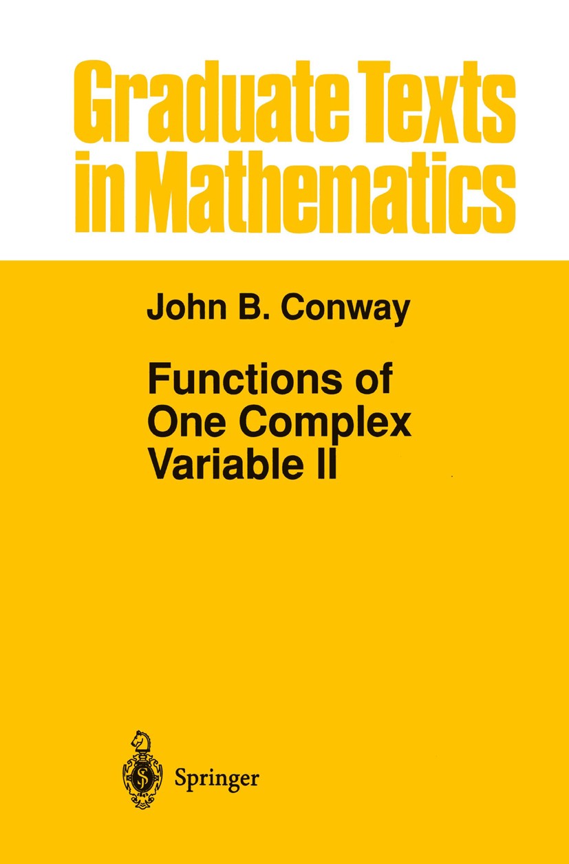 Titlebook: Functions of One Complex Variable II; John B. Conway Textbook 1995 Springer Science+Business Media New York 1995 Dirichlet principle.Fact Titlebook: Functions of One Complex Variable II; John B. Conway Textbook 1995 Springer Science+Business Media New York 1995 Dirichlet principle.Fact