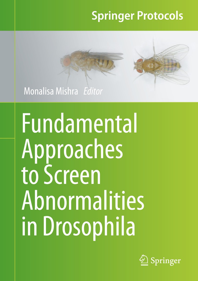 Titlebook: Fundamental Approaches to Screen Abnormalities in Drosophila; Monalisa Mishra Book 2020 Springer Science+Business Media, LLC, part of Spri Titlebook: Fundamental Approaches to Screen Abnormalities in Drosophila; Monalisa Mishra Book 2020 Springer Science+Business Media, LLC, part of Spri
