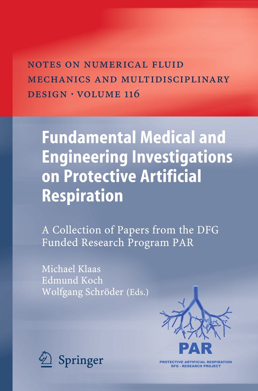 Titlebook: Fundamental Medical and Engineering Investigations on Protective Artificial Respiration; A Collection of Pape Michael Klaas,Edmund Koch,Wol Titlebook: Fundamental Medical and Engineering Investigations on Protective Artificial Respiration; A Collection of Pape Michael Klaas,Edmund Koch,Wol