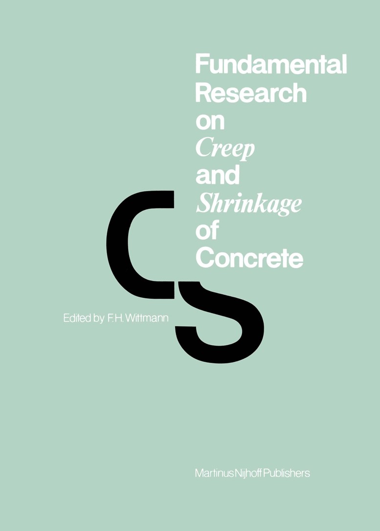 Titlebook: Fundamental Research on Creep and Shrinkage of Concrete; F. H. Wittman Book 1982 Martinus Nijhoff Publishers, The Hague 1982 Feder.concret Titlebook: Fundamental Research on Creep and Shrinkage of Concrete; F. H. Wittman Book 1982 Martinus Nijhoff Publishers, The Hague 1982 Feder.concret