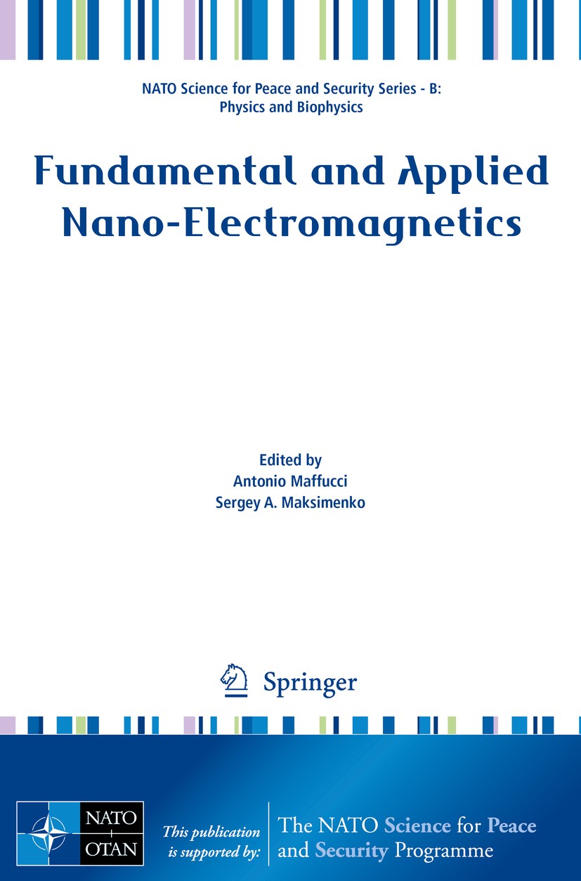 Titlebook: Fundamental and Applied Nano-Electromagnetics; Antonio Maffucci,Sergey A. Maksimenko Book 2016 Springer Science+Business Media Dordrecht 2 Titlebook: Fundamental and Applied Nano-Electromagnetics; Antonio Maffucci,Sergey A. Maksimenko Book 2016 Springer Science+Business Media Dordrecht 2