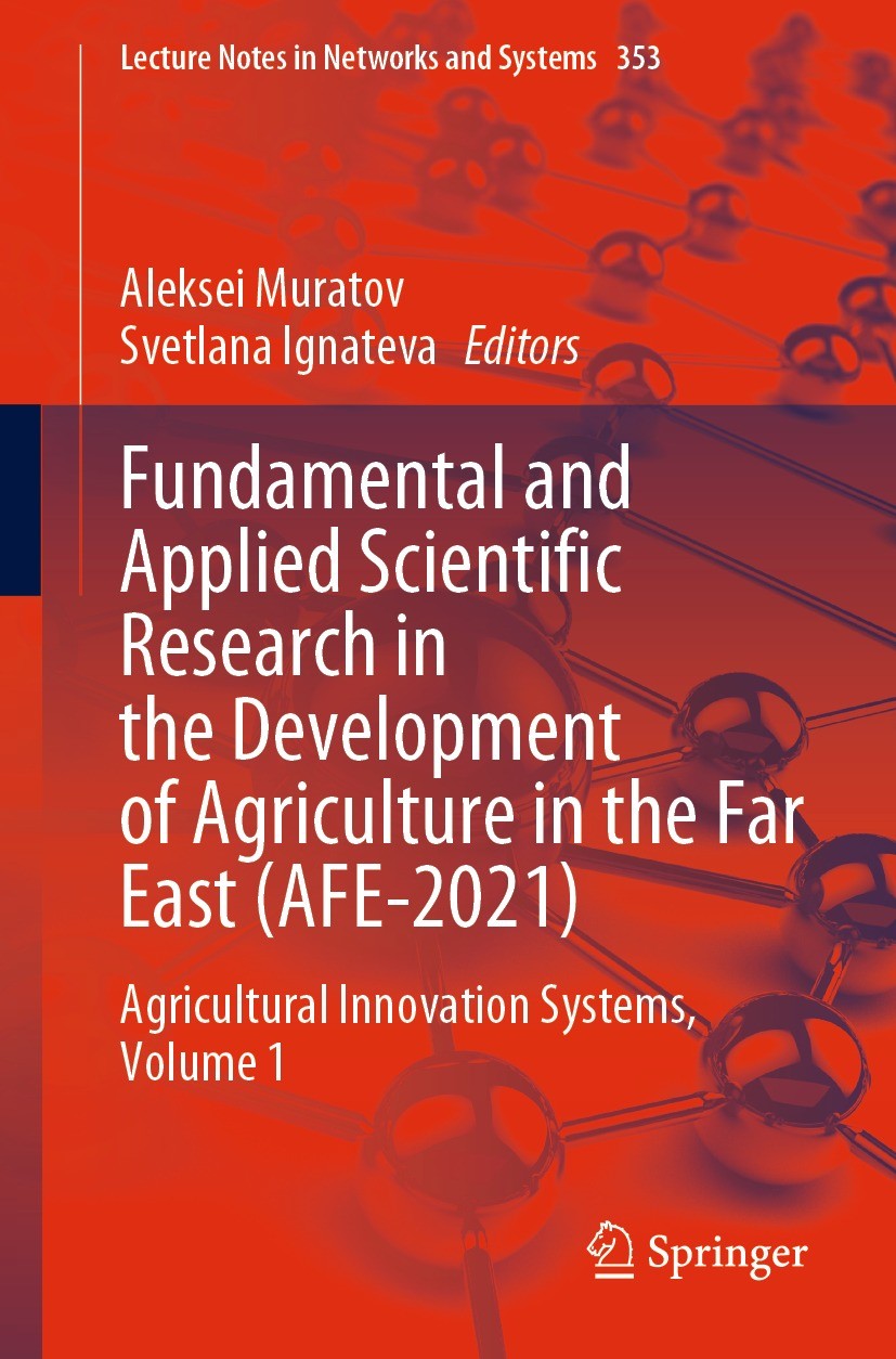 Titlebook: Fundamental and Applied Scientific Research in the Development of Agriculture in the Far East (AFE-2; Agricultural Innovat Aleksei Muratov, Titlebook: Fundamental and Applied Scientific Research in the Development of Agriculture in the Far East (AFE-2; Agricultural Innovat Aleksei Muratov,