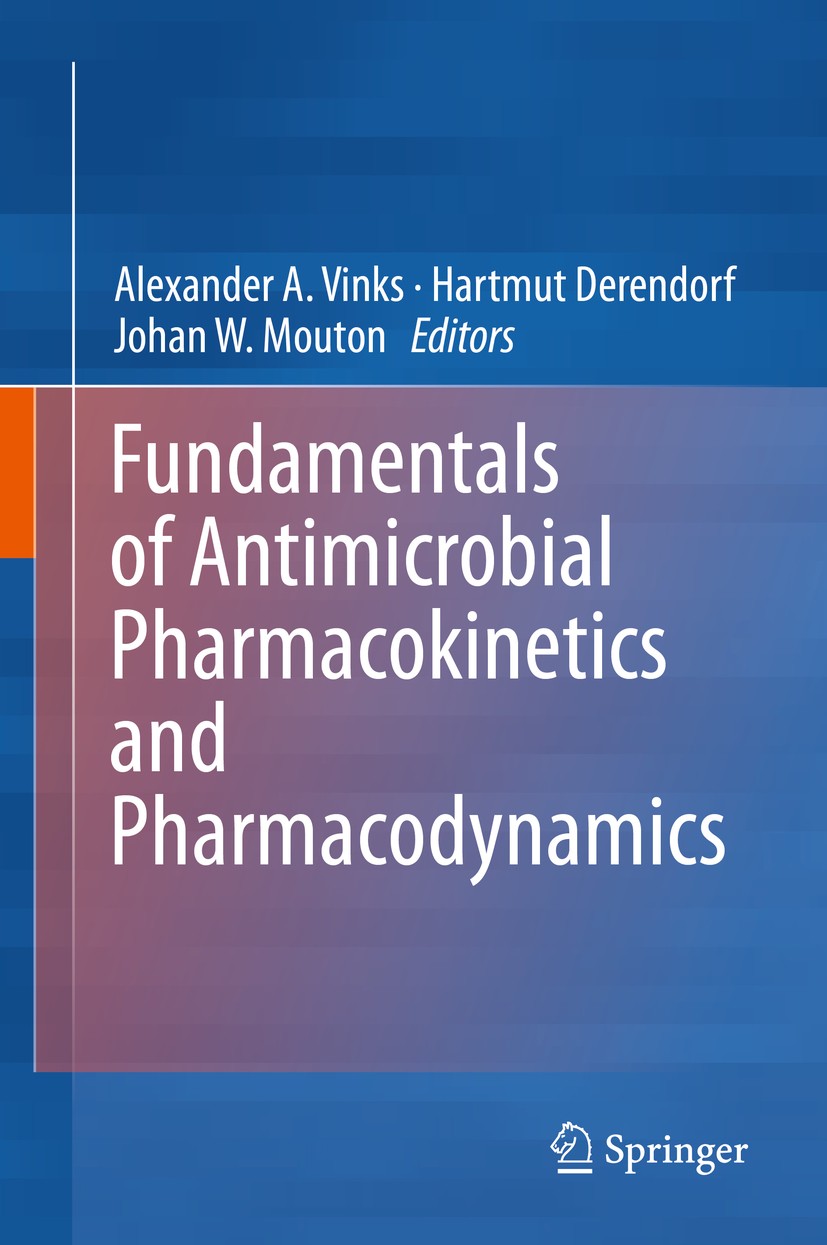 Titlebook: Fundamentals of Antimicrobial Pharmacokinetics and Pharmacodynamics; Alexander A. Vinks,Hartmut Derendorf,Johan W. Mout Book 2014 Springer Titlebook: Fundamentals of Antimicrobial Pharmacokinetics and Pharmacodynamics; Alexander A. Vinks,Hartmut Derendorf,Johan W. Mout Book 2014 Springer