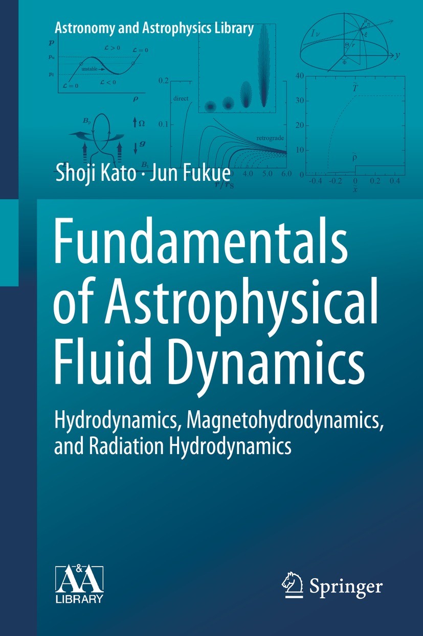Titlebook: Fundamentals of Astrophysical Fluid Dynamics; Hydrodynamics, Magne Shoji Kato,Jun Fukue Textbook 2020 Springer Nature Singapore Pte Ltd. 20 Titlebook: Fundamentals of Astrophysical Fluid Dynamics; Hydrodynamics, Magne Shoji Kato,Jun Fukue Textbook 2020 Springer Nature Singapore Pte Ltd. 20