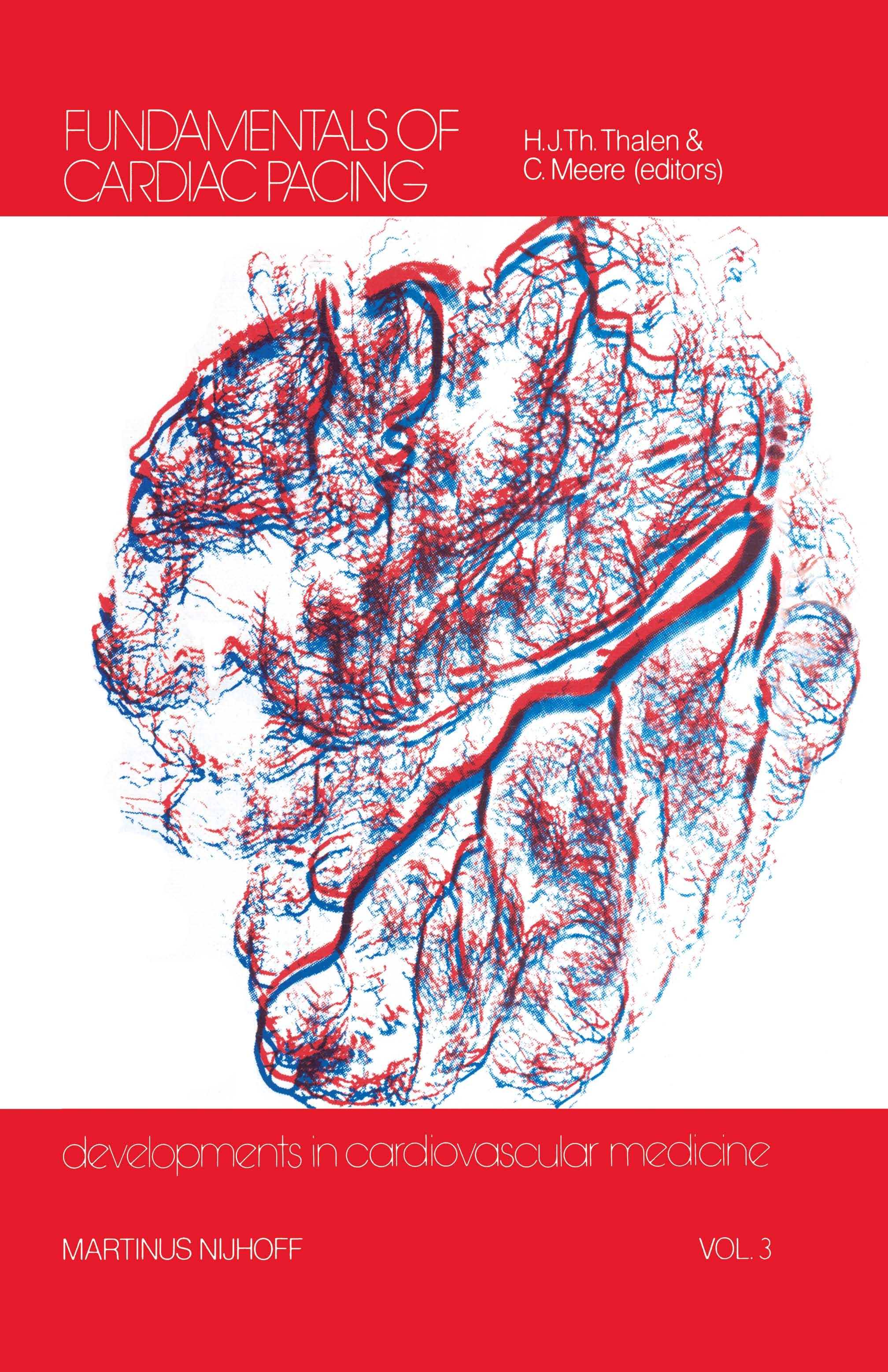 Titlebook: Fundamentals of Cardiac Pacing; Hilbert J. Th. Thalen,Claude C. Meere Book 1979 Martinus Nijhoff Publishers bv, The Hague 1979 anatomy.car Titlebook: Fundamentals of Cardiac Pacing; Hilbert J. Th. Thalen,Claude C. Meere Book 1979 Martinus Nijhoff Publishers bv, The Hague 1979 anatomy.car