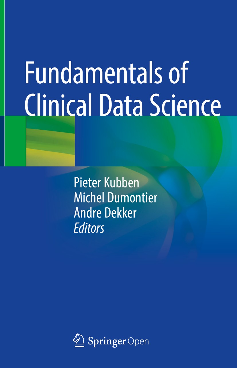 Titlebook: Fundamentals of Clinical Data Science; Pieter Kubben,Michel Dumontier,Andre Dekker Book‘‘‘‘‘‘‘‘ 2019 The Editor(s) (if applicable) and The Titlebook: Fundamentals of Clinical Data Science; Pieter Kubben,Michel Dumontier,Andre Dekker Book‘‘‘‘‘‘‘‘ 2019 The Editor(s) (if applicable) and The