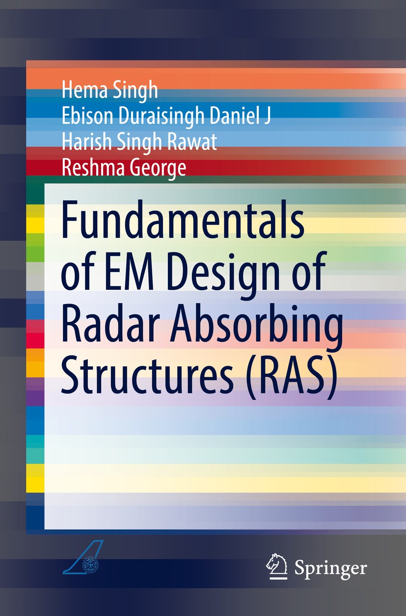 Titlebook: Fundamentals of EM Design of Radar Absorbing Structures (RAS); Hema Singh,Ebison Duraisingh Daniel J,Reshma Georg Book 2018 The Author(s) Titlebook: Fundamentals of EM Design of Radar Absorbing Structures (RAS); Hema Singh,Ebison Duraisingh Daniel J,Reshma Georg Book 2018 The Author(s)
