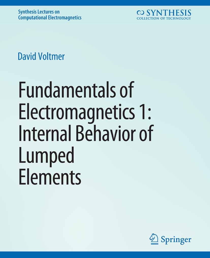 Titlebook: Fundamentals of Electromagnetics; 1Internal Behavior o David Voltmer Book 2007 Springer Nature Switzerland AG 2007 Titlebook: Fundamentals of Electromagnetics; 1Internal Behavior o David Voltmer Book 2007 Springer Nature Switzerland AG 2007