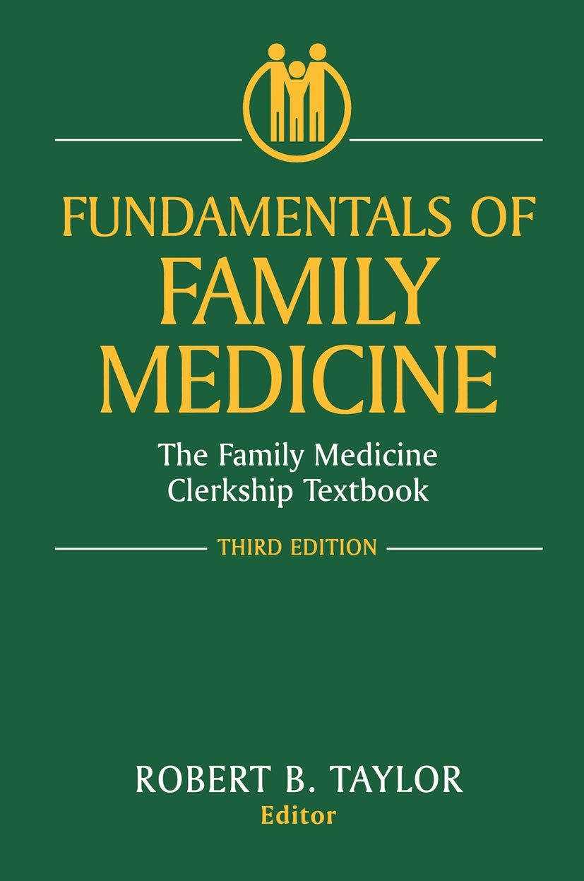 Titlebook: Fundamentals of Family Medicine; The Family Medicine Robert B. Taylor (Professor of Family Medicine),Al Book 2003Latest edition Springer S Titlebook: Fundamentals of Family Medicine; The Family Medicine Robert B. Taylor (Professor of Family Medicine),Al Book 2003Latest edition Springer S