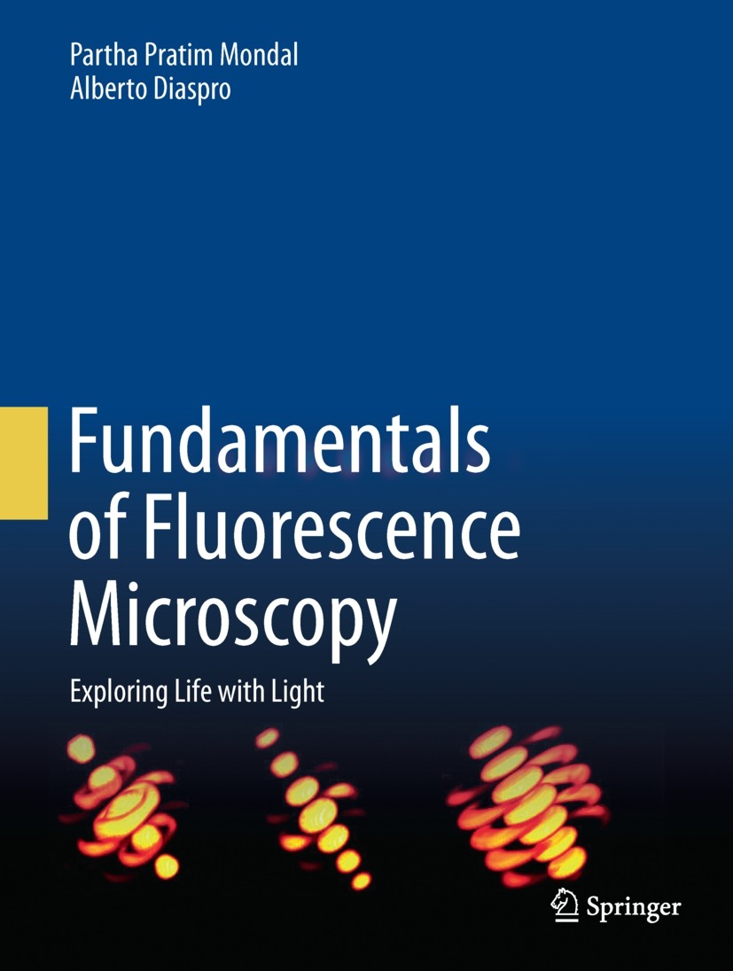 Titlebook: Fundamentals of Fluorescence Microscopy; Exploring Life with Partha Pratim Mondal,Alberto Diaspro Textbook 2014 Springer Science+Business Titlebook: Fundamentals of Fluorescence Microscopy; Exploring Life with Partha Pratim Mondal,Alberto Diaspro Textbook 2014 Springer Science+Business
