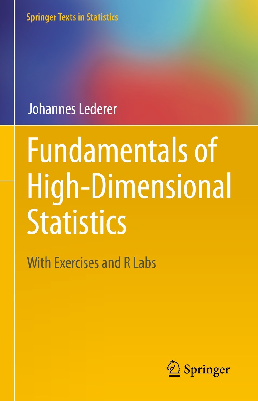 Titlebook: Fundamentals of High-Dimensional Statistics; With Exercises and R Johannes Lederer Textbook 2022 The Editor(s) (if applicable) and The Auth Titlebook: Fundamentals of High-Dimensional Statistics; With Exercises and R Johannes Lederer Textbook 2022 The Editor(s) (if applicable) and The Auth