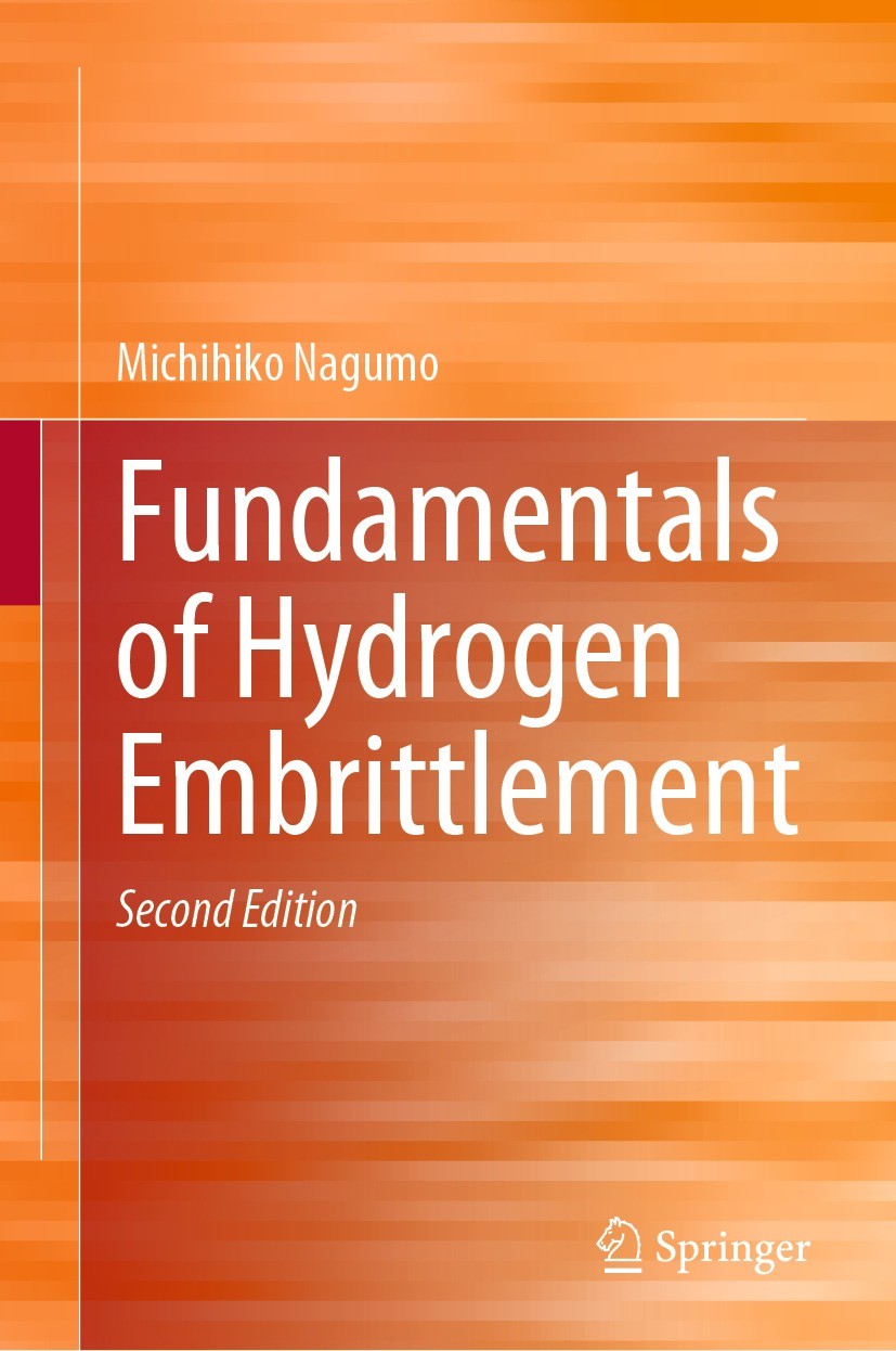 Titlebook: Fundamentals of Hydrogen Embrittlement; Michihiko Nagumo Book 2023Latest edition The Editor(s) (if applicable) and The Author(s), under ex Titlebook: Fundamentals of Hydrogen Embrittlement; Michihiko Nagumo Book 2023Latest edition The Editor(s) (if applicable) and The Author(s), under ex