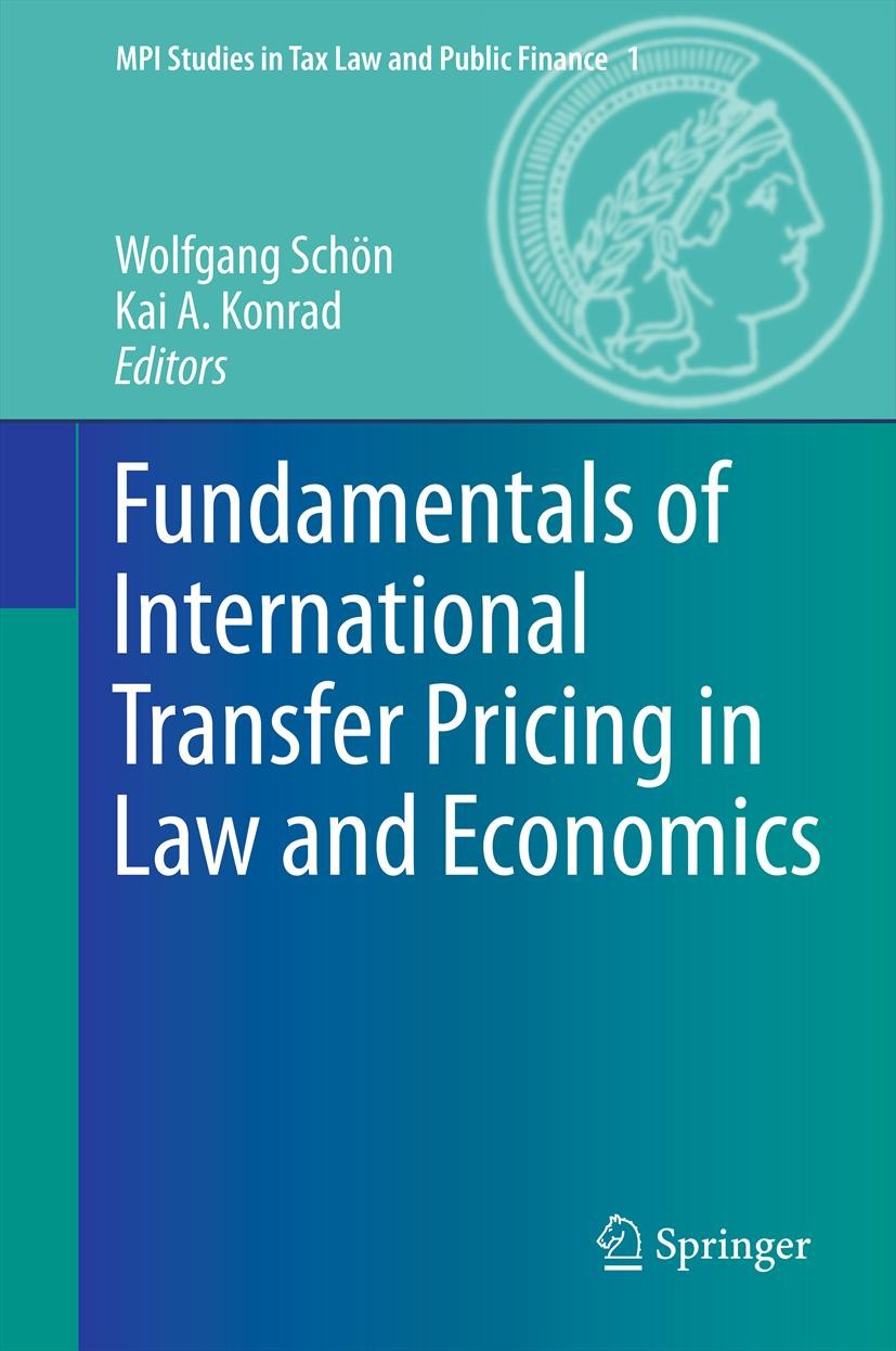 Titlebook: Fundamentals of International Transfer Pricing in Law and Economics; Wolfgang Schön,Kai A. Konrad Book 2012 Springer-Verlag Berlin Heidelb Titlebook: Fundamentals of International Transfer Pricing in Law and Economics; Wolfgang Schön,Kai A. Konrad Book 2012 Springer-Verlag Berlin Heidelb