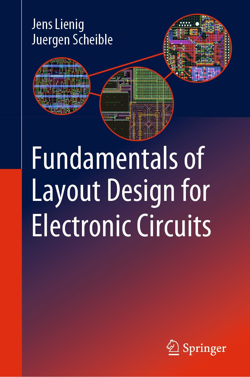 Titlebook: Fundamentals of Layout Design for Electronic Circuits; Jens Lienig,Juergen Scheible Book 2020 Springer Nature Switzerland AG 2020 Layout d Titlebook: Fundamentals of Layout Design for Electronic Circuits; Jens Lienig,Juergen Scheible Book 2020 Springer Nature Switzerland AG 2020 Layout d