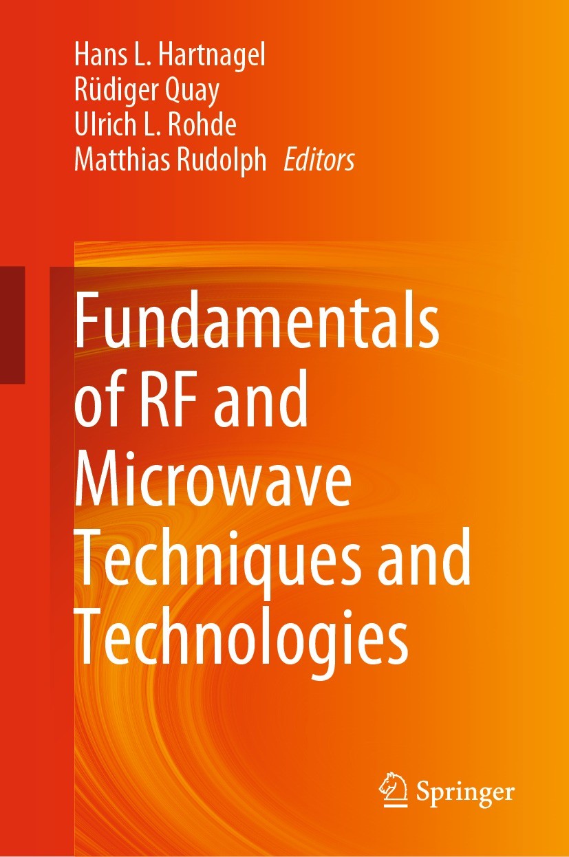 Titlebook: Fundamentals of RF and Microwave Techniques and Technologies; Hans L. Hartnagel,Rüdiger Quay,Matthias Rudolph Textbook 2023 The Editor(s) Titlebook: Fundamentals of RF and Microwave Techniques and Technologies; Hans L. Hartnagel,Rüdiger Quay,Matthias Rudolph Textbook 2023 The Editor(s)