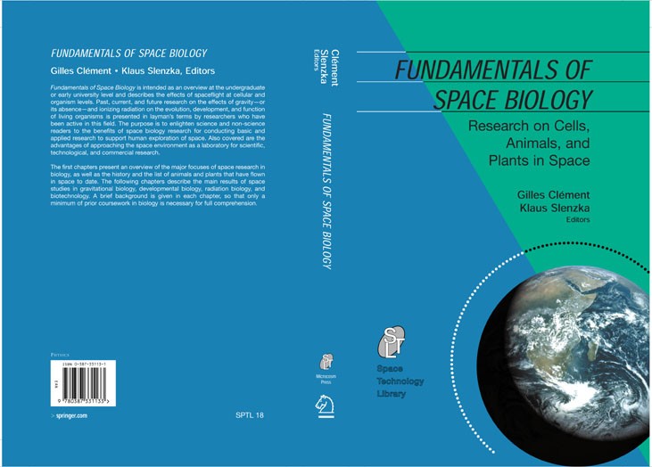 Titlebook: Fundamentals of Space Biology; Research on Cells, A Gilles Clément,Klaus Slenzka Book 2006 Springer-Verlag New York 2006 Cells in Space.Gra Titlebook: Fundamentals of Space Biology; Research on Cells, A Gilles Clément,Klaus Slenzka Book 2006 Springer-Verlag New York 2006 Cells in Space.Gra