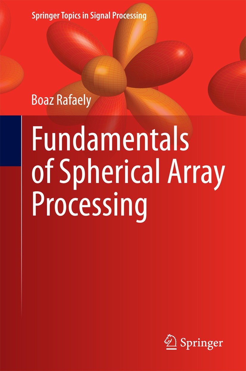 Titlebook: Fundamentals of Spherical Array Processing; Boaz Rafaely Book 20151st edition Springer-Verlag Berlin Heidelberg 2015 Linearly constrained Titlebook: Fundamentals of Spherical Array Processing; Boaz Rafaely Book 20151st edition Springer-Verlag Berlin Heidelberg 2015 Linearly constrained