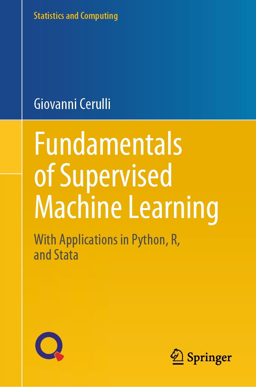 Titlebook: Fundamentals of Supervised Machine Learning; With Applications in Giovanni Cerulli Textbook 2023 The Editor(s) (if applicable) and The Auth Titlebook: Fundamentals of Supervised Machine Learning; With Applications in Giovanni Cerulli Textbook 2023 The Editor(s) (if applicable) and The Auth