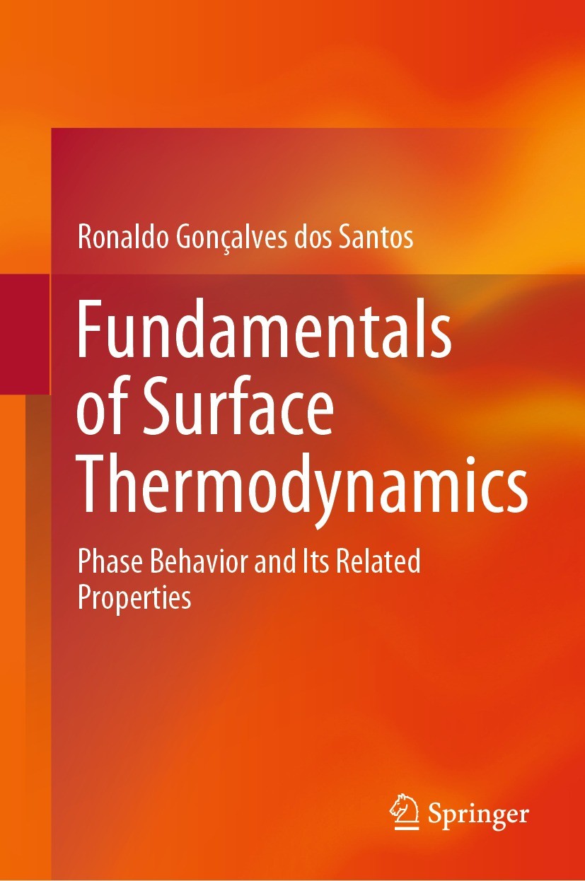 Titlebook: Fundamentals of Surface Thermodynamics; Phase Behavior and I Ronaldo Gonçalves dos Santos Textbook 2024 The Editor(s) (if applicable) and T Titlebook: Fundamentals of Surface Thermodynamics; Phase Behavior and I Ronaldo Gonçalves dos Santos Textbook 2024 The Editor(s) (if applicable) and T