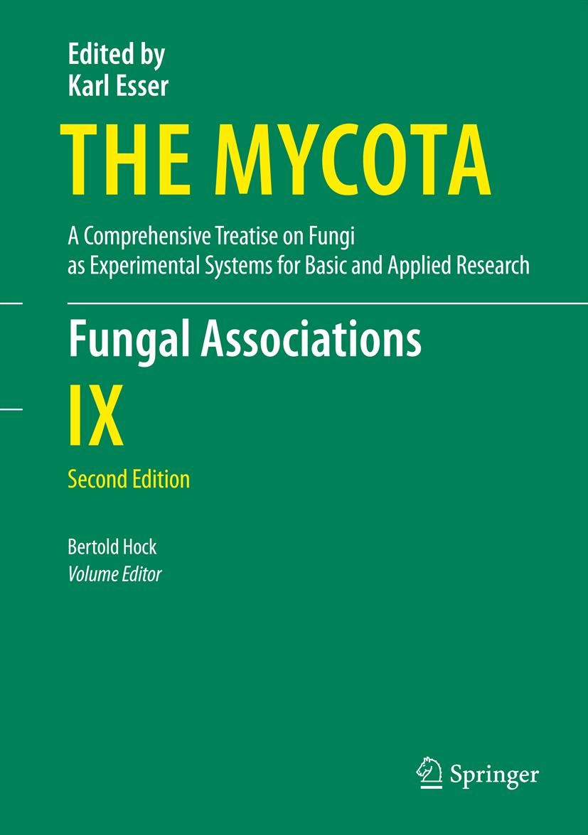 Titlebook: Fungal Associations; Bertold Hock Book 20122nd edition Springer-Verlag Berlin Heidelberg 2012 Titlebook: Fungal Associations; Bertold Hock Book 20122nd edition Springer-Verlag Berlin Heidelberg 2012