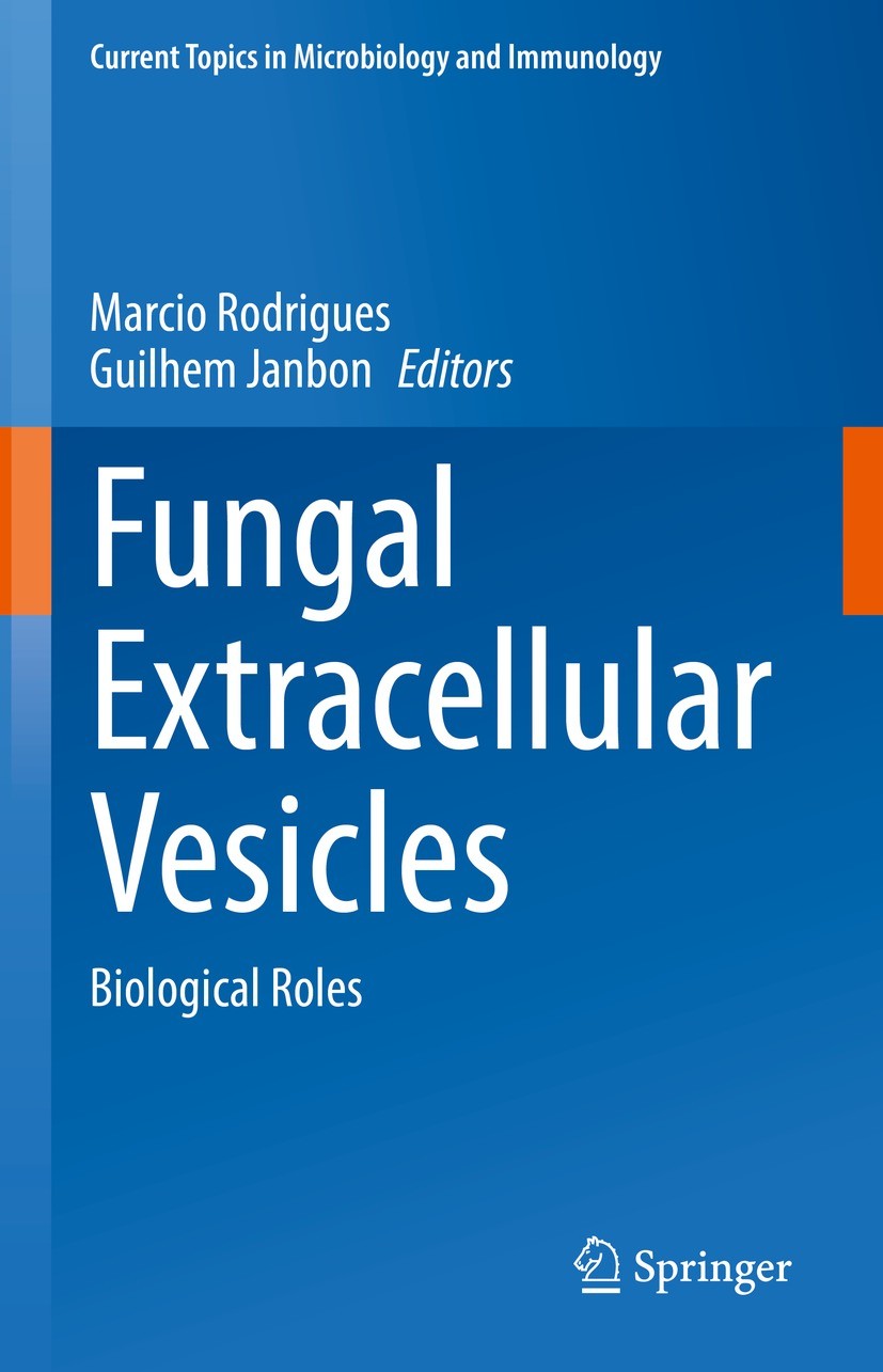 Titlebook: Fungal Extracellular Vesicles; Biological Roles Marcio Rodrigues,Guilhem Janbon Book 2021 The Editor(s) (if applicable) and The Author(s), Titlebook: Fungal Extracellular Vesicles; Biological Roles Marcio Rodrigues,Guilhem Janbon Book 2021 The Editor(s) (if applicable) and The Author(s),