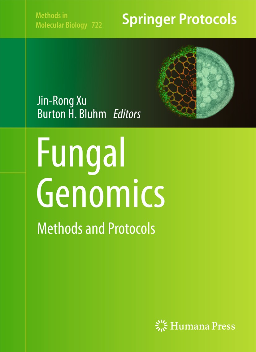 Titlebook: Fungal Genomics; Methods and Protocol Jin-Rong Xu,Burton H. Bluhm Book 2011 Springer Science+Business Media, LLC 2011 Expressed sequence ta Titlebook: Fungal Genomics; Methods and Protocol Jin-Rong Xu,Burton H. Bluhm Book 2011 Springer Science+Business Media, LLC 2011 Expressed sequence ta